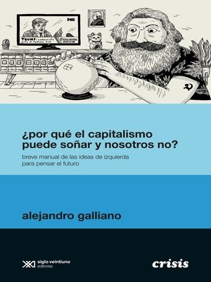 cover image of ¿Por qué el capitalismo puede soñar y nosotros no?